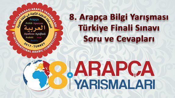 8. Arapça Bilgi Yarışması Türkiye Finali Sınavı Soru ve Cevapları