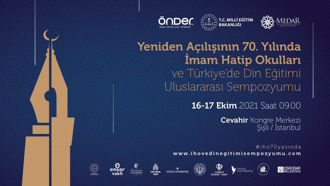 Yeniden Açılışının 70. Yılında İmam Hatip Okulları ve Türkiye'de Din Eğitimi Uluslararası Sempozyumunun İlk Günü Tamamlandı