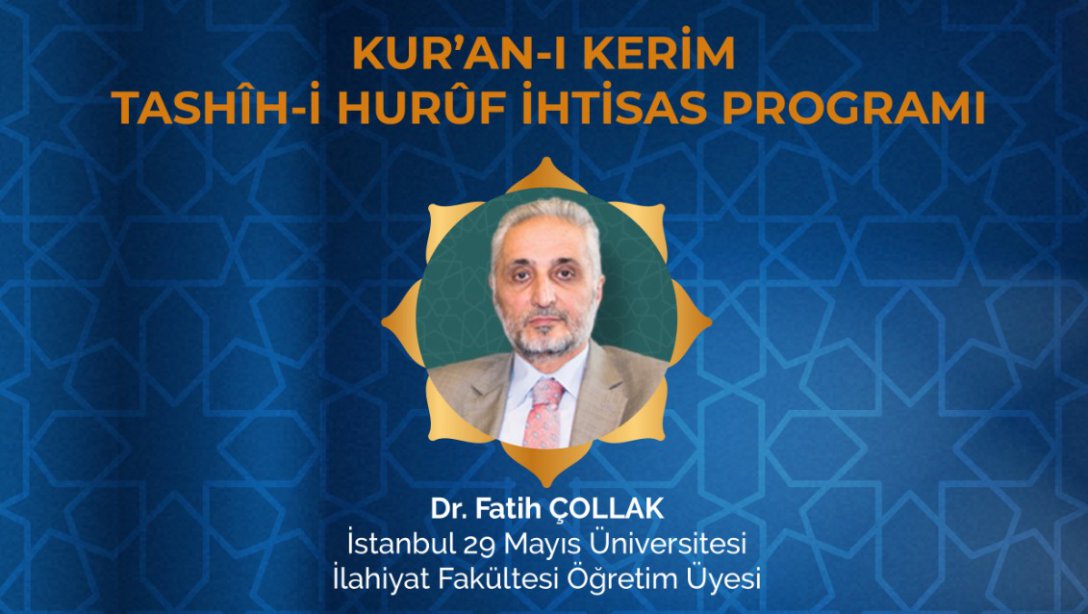 Kur'an-ı Kerim Tashîh-i Hurûf İhtisas Programı İstanbul'da Başladı