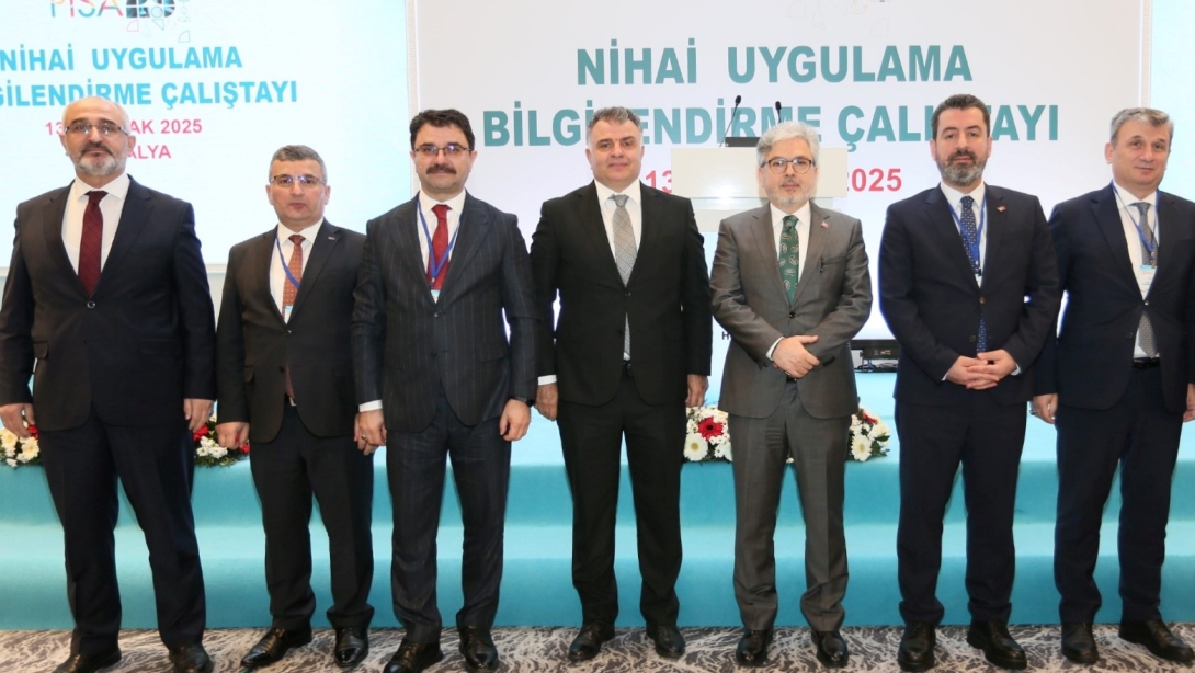 PISA 2025 Nihai Uygulama Bilgilendirme Çalıştayı Gerçekleştirildi